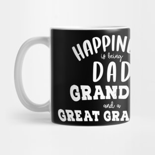 Happiness is being a dad grandpa and great grandpa Mug